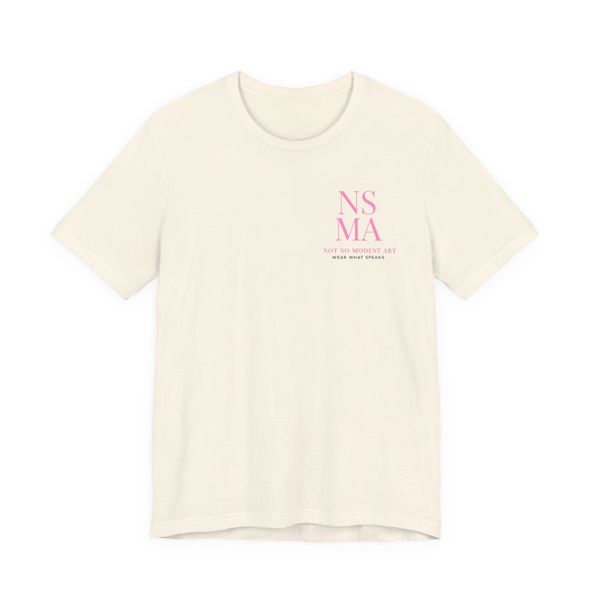 Not So Modest Arts Tee — Graphic Back Print 'Wear What Speaks'